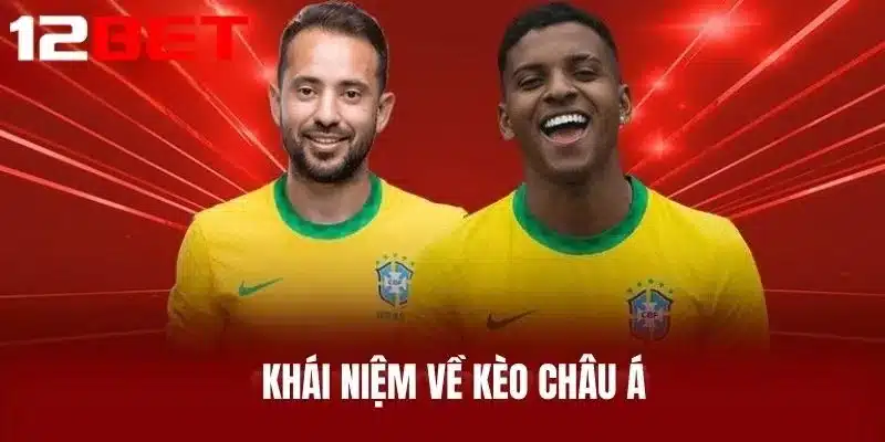 Khái niệm về Kèo Châu Á